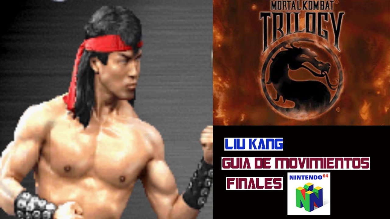 Mortal Kombat Trilogy: Guía De Movimientos Finales Liu Kang (N64) - YouTube