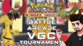 🏆 VGC SERIES 2 TOURNAMENT -  THE BATTLE ARCADE VGC CIRCUIT #1 |  Pokemon Scarlet \u0026 Violet VGC LIVE 🏆