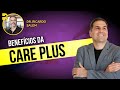 Benefícios da CARE PLUS | FALA DOUTORES