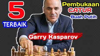 PEMBUKAAN CATUR TERBAIK ( Garry Kasparov ) || 5 Varian || Kombinasi Jebakan Catur Mematikan..!✅