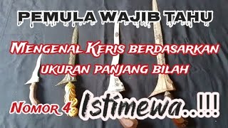 inilah Penyebutan Keris berdasarkan Ukuran Panjang Bilah. no 4 merupakan Keris ageman para Raja.