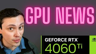 RTX 4060 Ti, 4060, 4050 Specs and Release Dates | Arc Battlemage | AV1 YT Streaming | More GPU News!