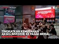 Tingkatkan Kemudahan Akses Investor ke Pasar Modal | IDX CHANNEL