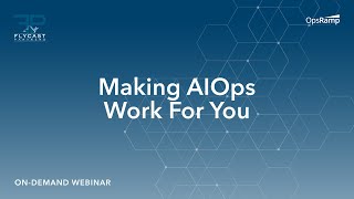 Flycast Partners and OpsRamp | Making AIOps Work For You 4.25.19