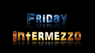 Friday Intermezzo   03 11 2023