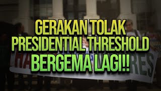 🔴LIVE! GERAKAN TOLAK PRESIDENTIAL THRESHOLD BERGEMA LAGI! | Refly Harun Terbaru