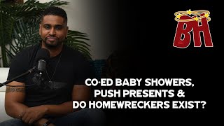 EP. 19 Co-Ed Baby Showers, Push Presents & Do Homewreckers Exist?