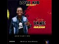 Killer T copycat ( Love Kid ) Vane hukasha (Official Music Audio) pro by Manager Tatu .mp4