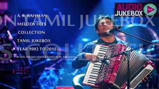 A. R. Rahman Soulful Melody Hits Collection 1992 to 2015 - Tamil Jukebox (Part - 1)