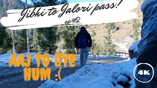 JALORI PASS TREK | JIBHI TO JALORI PASS 2020 | AAJ TO FAS GYE HUM  😞😞