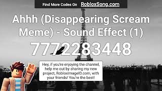 Ahhh (Disappearing Scream Meme) - Sound Effect Roblox ID