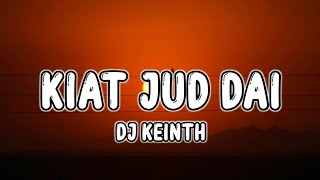 DJ Keinth - KIAT JUD DAI (Lyrics) Manayaw tang tanan diri sa discohan (Tiktok) Remix