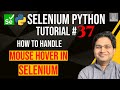 Selenium Python Tutorial #37 - How to handle Mouse Hover in Selenium