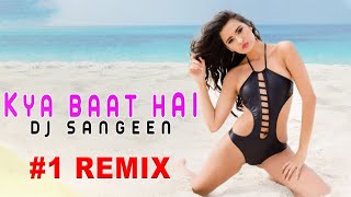 Kya Baat Hai vs. Dance Monkey REMIX 2020 | Harrdy Sandhu | Tones & I | DJ Sangeen