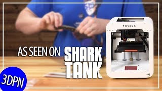 Toybox 3D Printer As Seen On SHARK TANK