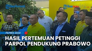 Hasil Pertemuan Petinggi Partai Politik Pendukung Prabowo Maju Pilpres 2024, Tak Bahas Cawapres