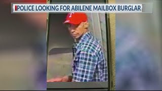 Abilene PD asking for help finding suspected mailbox burglar