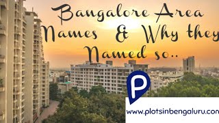 Bangalore Area Names \u0026 Why they Named so..Wanna know ? | plots in bangalore #plotsinbangalore