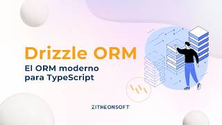 Drizzle ORM: El ORM moderno para TypeScript - Zitheonsoft