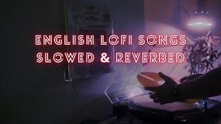 English - LoFi Songs - LoFi Covers of Popular Songs 2023 - Chill Music Playlist