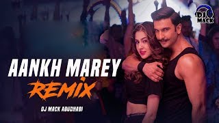 Aankh Marey  Remix - DJ Mack Abudhabi