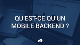 APPS PANEL | Qu'est-ce qu'un Mobile Backend