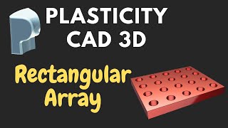 Plasticity Rectangular Array - CAD 3D Modeling Basics