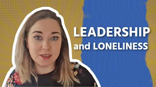 Leadership and Loneliness