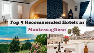 Top 5 Recommended Hotels In Montescaglioso | Best Hotels In Montescaglioso