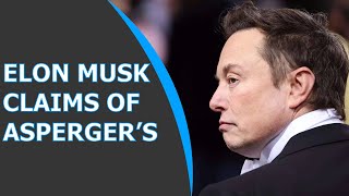 Elon Musk Claims of Asperger's