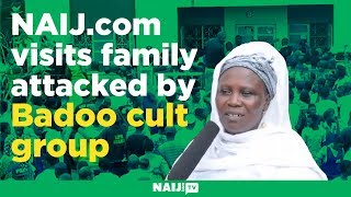 NAIJ.com visits family attacked by Badoo cult group | Legit TV