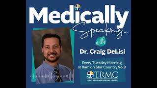 Medically Speaking with Dr. DeLisi 3/12/2024