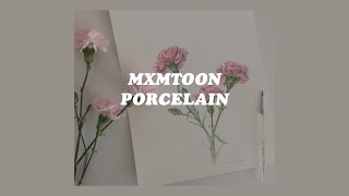 「 Porcelain - mxmtoon lyrics 」