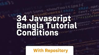 34 javascript bangla tutorial conditions