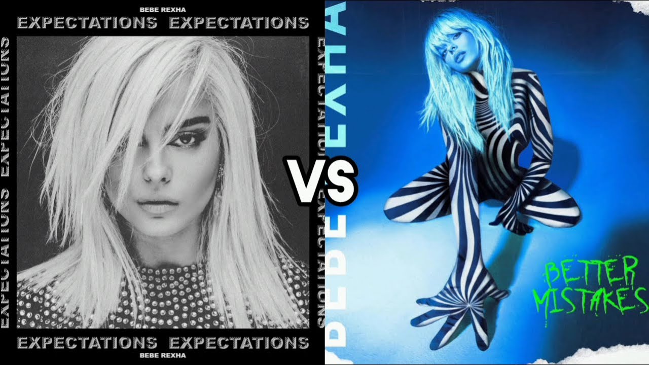 Expectations Vs Better Mistakes (Bebe Rexha) - Album Battle - YouTube