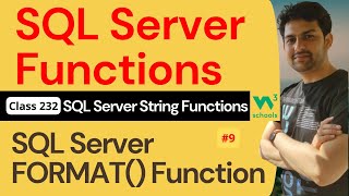 SQL Server Functions | SQL Server String Functions - SQL Server FORMAT() Function #9 | 232. W3School