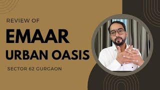 EMAAR Urban Oasis Sector 62 | Review | Response | What's Next?