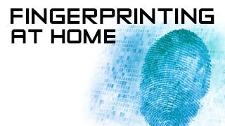 Fingerprinting - Do It Yourself at Home!