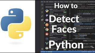 How to Detect Faces Using Python | Face Detection Tutorial with OpenCV