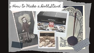 How to Make a Doll Stand / Arteza Wood Slices and Outdoor Acrylics Review / OOAK Tutorial