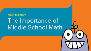 Math Monday: The Importance of Middle School Math