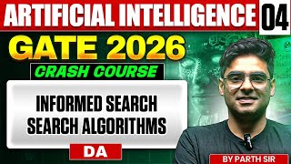Artificial Intelligence 04 | Informed Search Algorithms | DA | GATE Crash Course