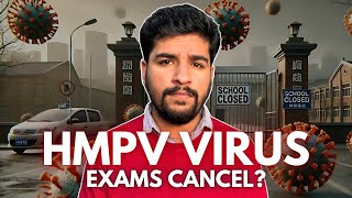 Will HMPV Virus cancel students’ exams? | Board Exams to be delayed? | Another Lockdown?