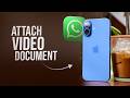 How to Attach Video Document in iPhone WhatsApp (tutorial)