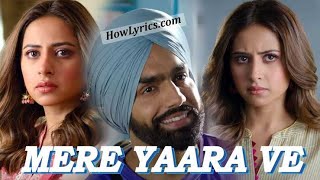 Mere Yaara Ve | Qismat 2 | Ammy Virk | Sargun Mehta | B Praak | Jaani | Avvy Sra | New Punjabi songs