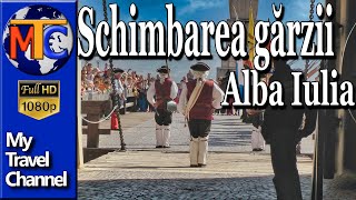 Alba Iulia-Schimbarea Garzii (Changing the Guard) ✔