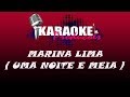 MARINA LIMA - UMA NOITE E MEIA ( KARAOKE )