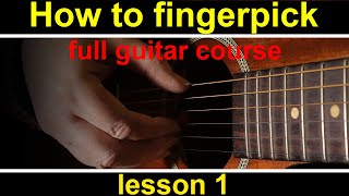 Guitar Lesson 1, how to play fingerstyle guitar. (GCH Guitar Academy fingerpicking guitar course)