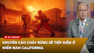 Thời Sự Thế Giới P1 (01-09-2025) Khuyến cáo cháy rừng sẽ tiếp diễn ở miền Nam California