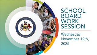 11/12/2025 - FCPS School Board Work Session